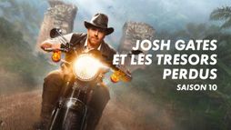 Josh Gates et les trésors perdus S10