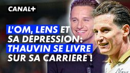 L'OM, Lens, sa DÉPRESSION : Florian Thauvin se livre sur sa carrière !