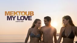 Mektoub My Love Canto Uno