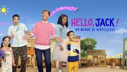 Hello Jack ! Un monde de gentillesse