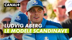 Ludvig Aberg - Le modèle Scandinave
