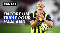 Déjà le 2e triplé de la saison pour Haaland - West Ham / Manchester City