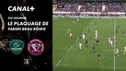 Le plaquage offensif de Fabien Brau Boirie contre Bordeaux-Bègles