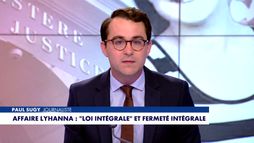 L'édito de Paul Sugy : «Affaire Lyhanna  : "loi intégrale" et fermeté intégrale»