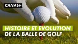 L'histoire et l'évolution de la balle de golf