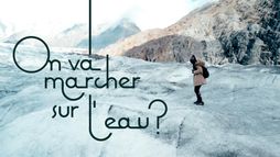 On va marcher sur l'eau