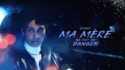 Quand ma mère se met en danger
