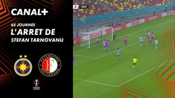 L'arrêt de Stefan Târnovanu contre Feyenoord (90')