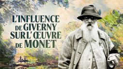 L'influence de Giverny sur l'oeuvre de Monet