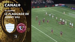 Le plaquage offensif de Jonny Hill contre Bordeaux-Bègles