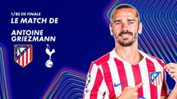 Focus sur le match de Antoine Griezmann contre Tottenham Hotspur