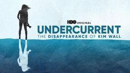 Undercurrent: The Disappearance of Kim Wall