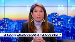 La chronique santé : Le score calcique, qu'est-ce que c'est ?