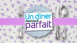 Un dîner presque parfait