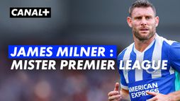 James Milner : Mister Premier League
