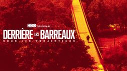 Derrière les barreaux : sous les projecteurs