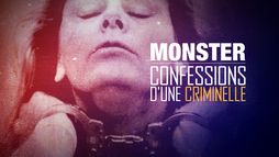 Monster : confessions d'une criminelle