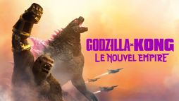Godzilla x Kong : Le Nouvel Empire