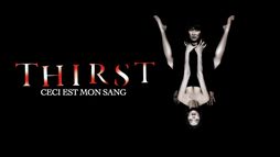 Thirst, ceci est mon sang