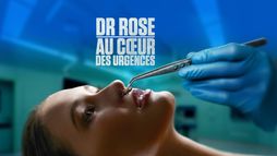 Dr Rose : au cœur des urgences