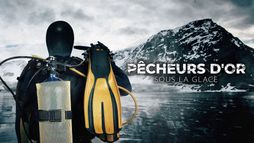 Pêcheurs d'or : sous la glace
