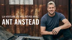 La voiture de mes rêves avec Ant Anstead
