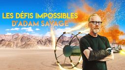 Les défis impossibles d'Adam Savage