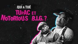 Qui a tué Tupac et Notorious B.I.G. ?