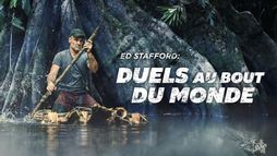 Ed Stafford : duels au bout du monde