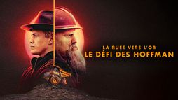 La ruée vers l'or : le défi des Hoffman
