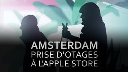 Amsterdam : prise d'otages à l'Apple Store