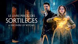 Le livre perdu des sortilèges : A Discovery of Witches
