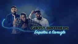 Ghost Brothers : enquêtes à l'aveugle