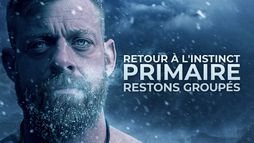 Retour à l'instinct primaire : restons groupés