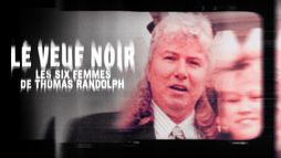 Le veuf noir : les six femmes de Thomas Randolph