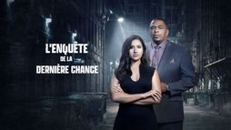 L'enquête de la dernière chance