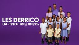 Les Derrico : une famille hors normes