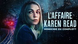 L'affaire Karen Read : homicide ou complot ?