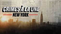 Crimes à la une : New York