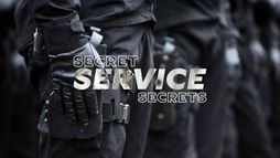 Secret Service Secrets
