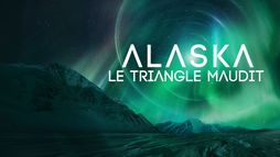 Alaska : le triangle maudit