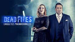 Dead Files : enquêtes paranormales