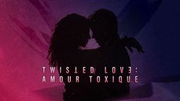 Twisted Love : amour toxique