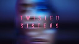 Twisted Sisters : les sœurs du mal