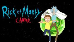Rick et Morty : L’Anime