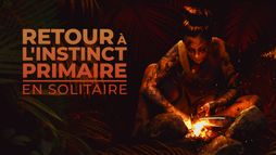 Retour à l’instinct primaire : en solitaire