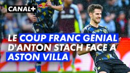 LE COUP FRANC GÉNIAL D'ANTON STACH FACE À ASTON VILLA