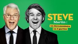STEVE Martin : un documentaire en 2 parties