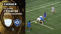 L'essai de Baptiste Delaporte contre Racing