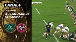 Le plaquage offensif de Dan Robson contre Bordeaux-Bègles